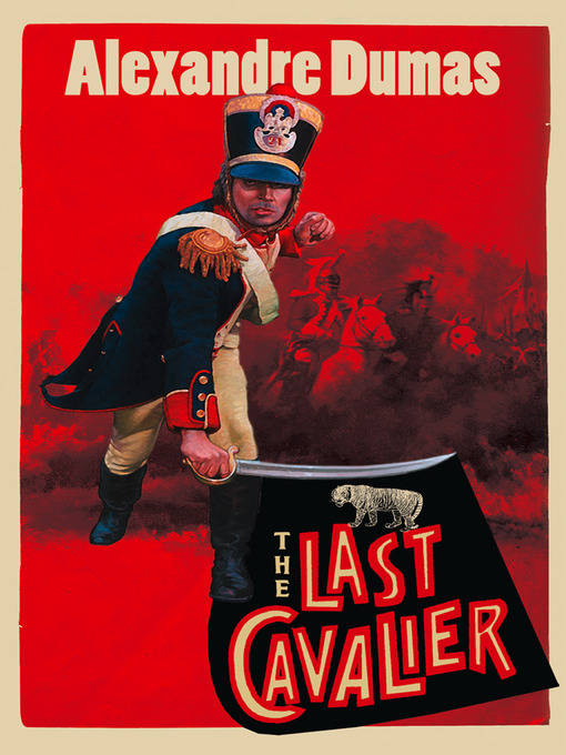 Title details for The Last Cavalier by Alexandre Dumas - Available